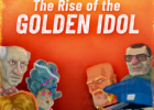 The Rise of the Golden Idol