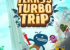Tiny Terry’s Turbo Trip